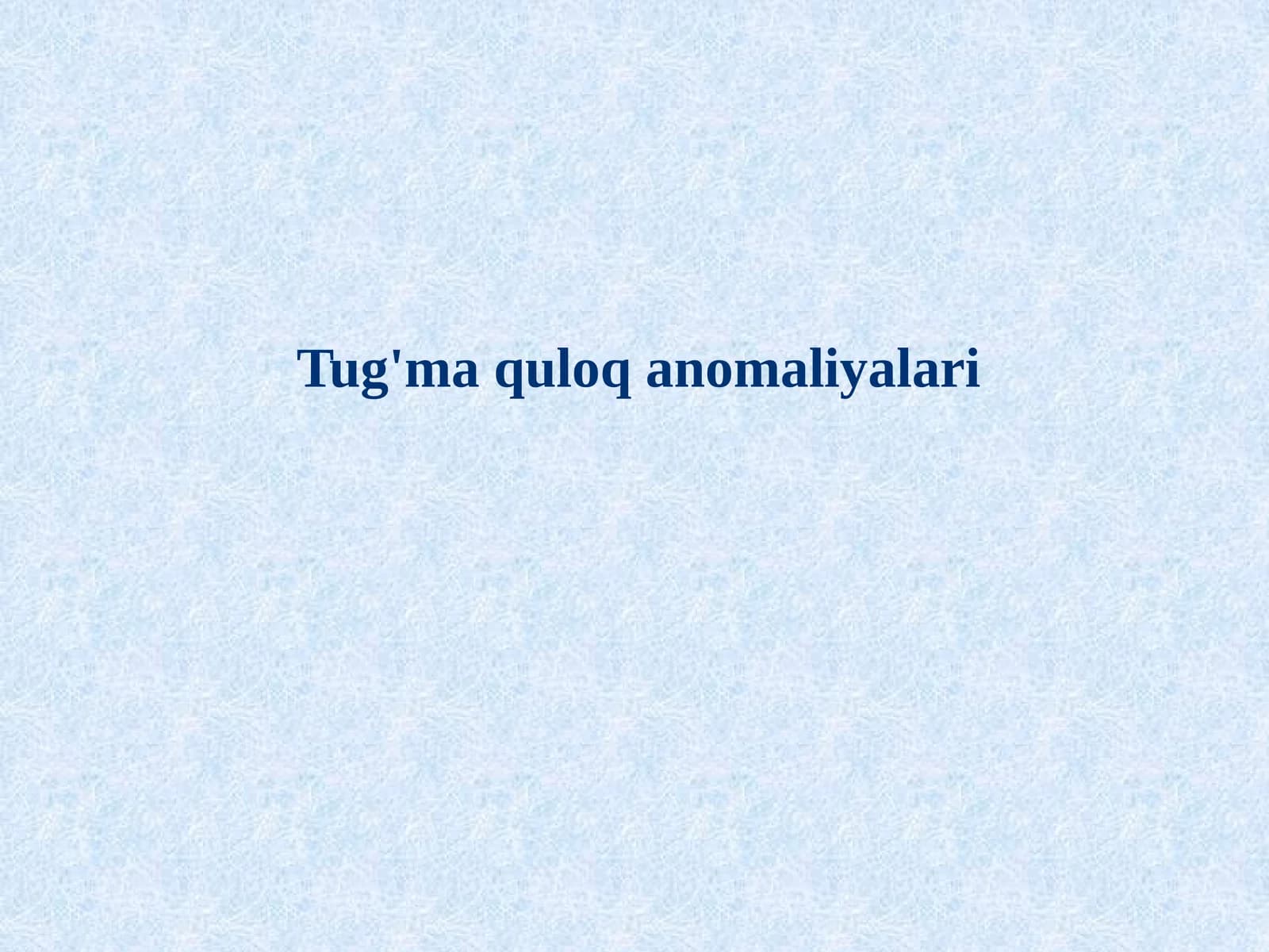 Tug'ma quloq anomaliyalari