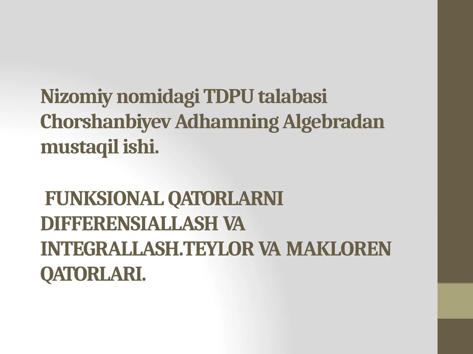 Nizomiy nomidagi TDPU talabasi Chorshanbiyev Adhamning Algebradan mustaqil ishi
