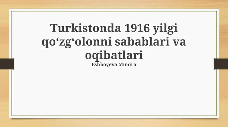 Turkistonda 1916 yilgi qoʻzgʻolonni sabablari va oqibatlari