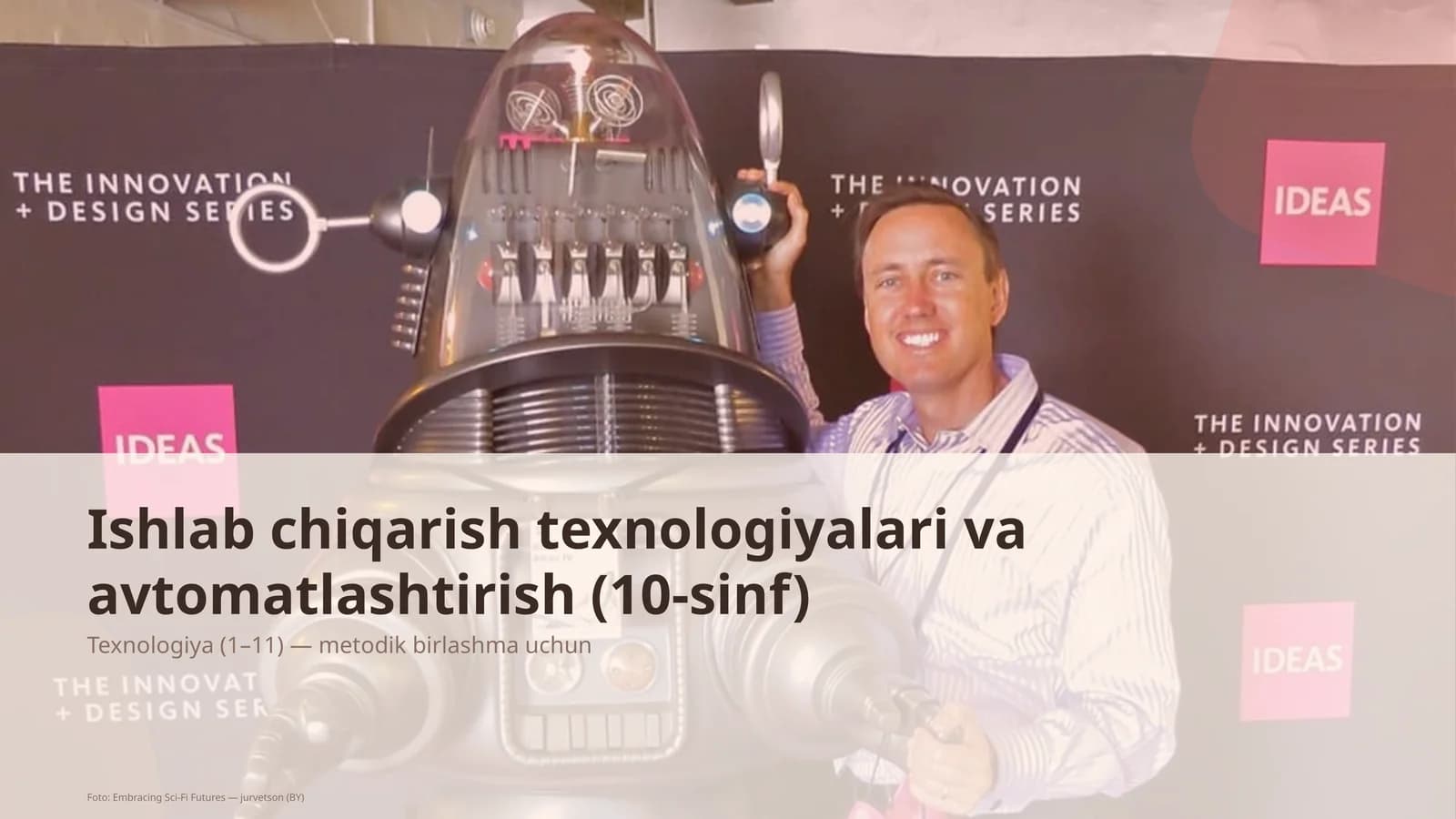Ishlab chiqarish texnologiyalari va avtomatlashtirish (10-sinf)