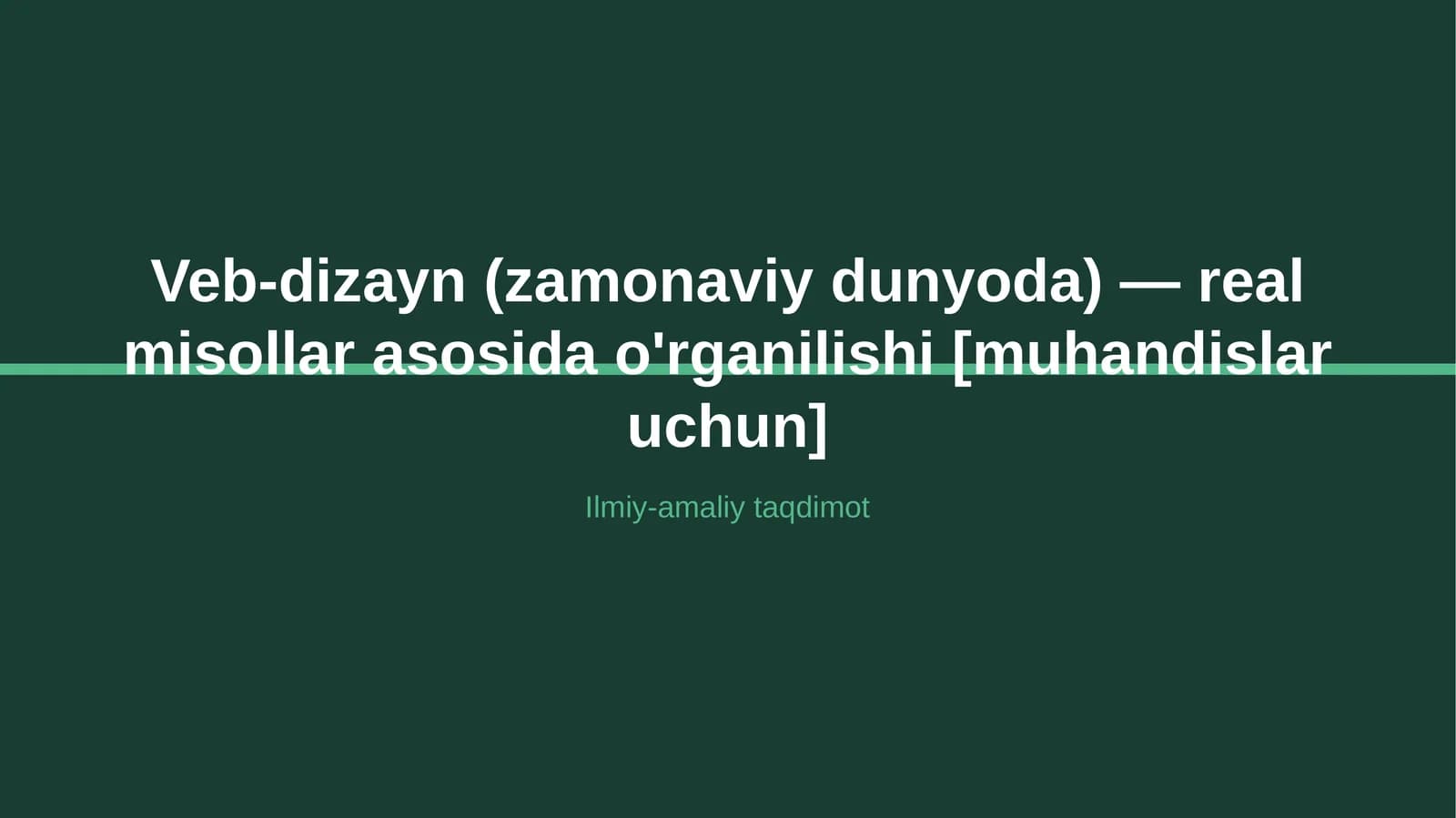 Veb-dizayn (zamonaviy dunyoda) — real misollar asosida o'rganilishi [muhandislar uchun]