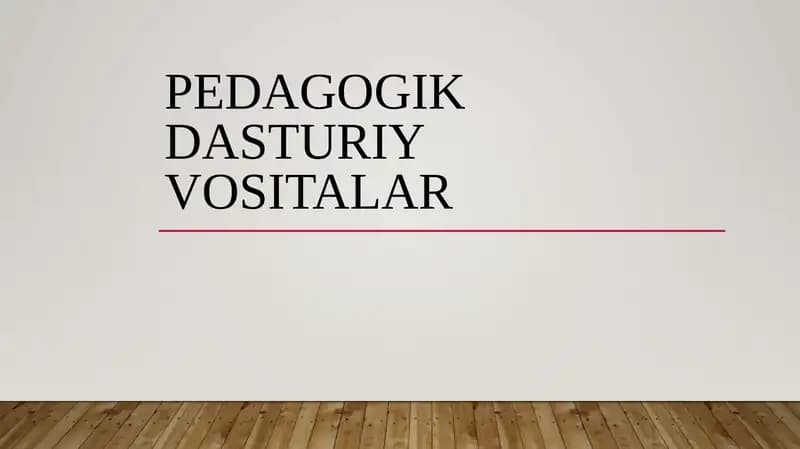 Pedagogik Dasturiy Vositalar