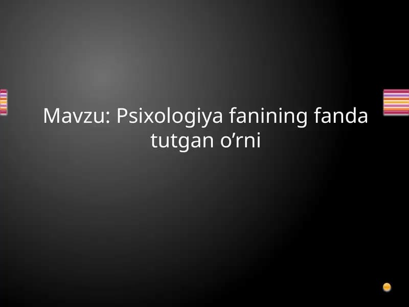 Psixologiya fanining fanda tutgano’rni