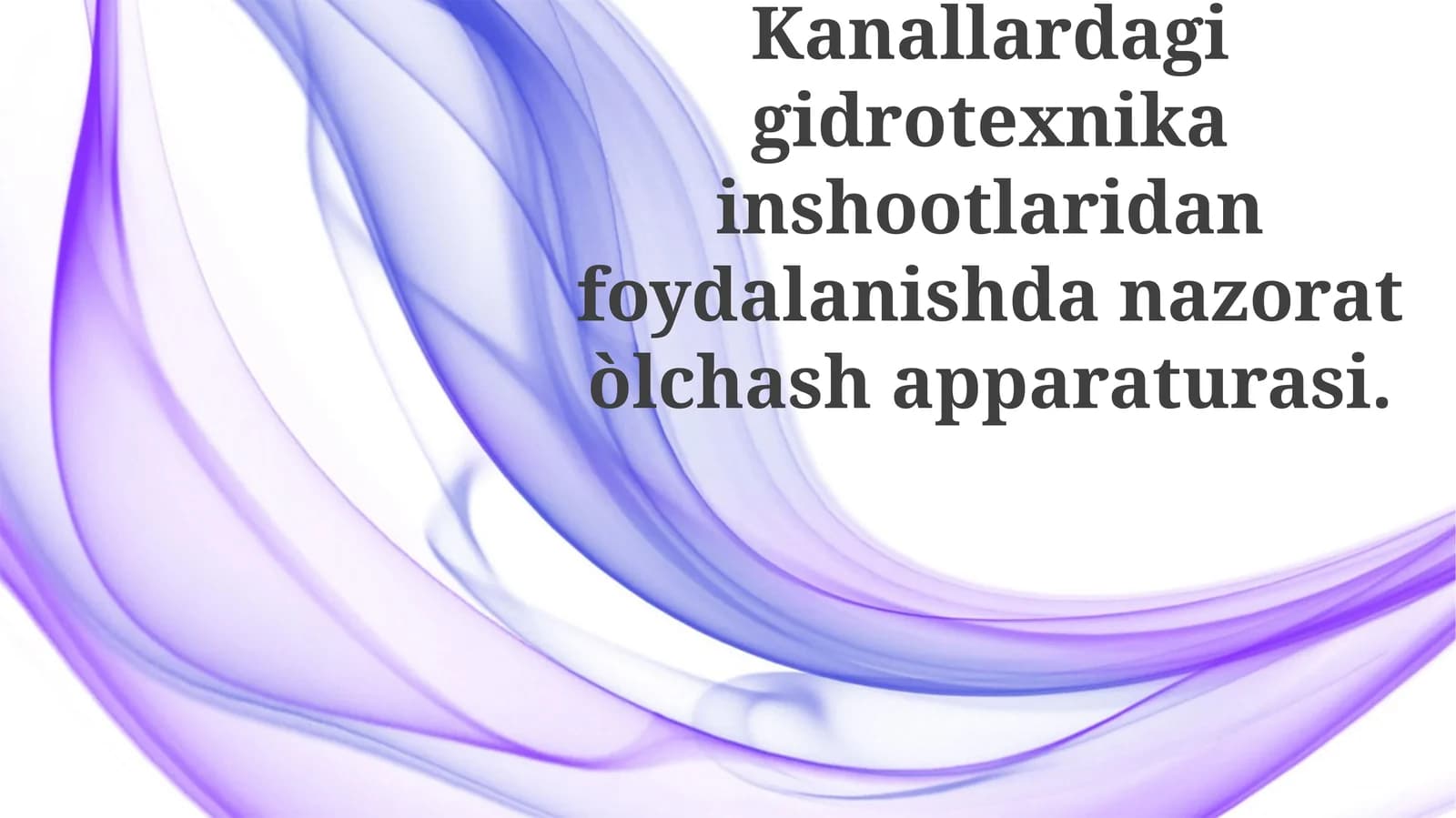 Kanallardagigidrotexnikainshootlaridanfoydalanishdanazoratòlchashapparaturasi