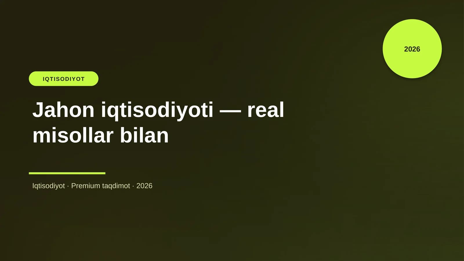 Jahon iqtisodiyoti — real misollar bilan