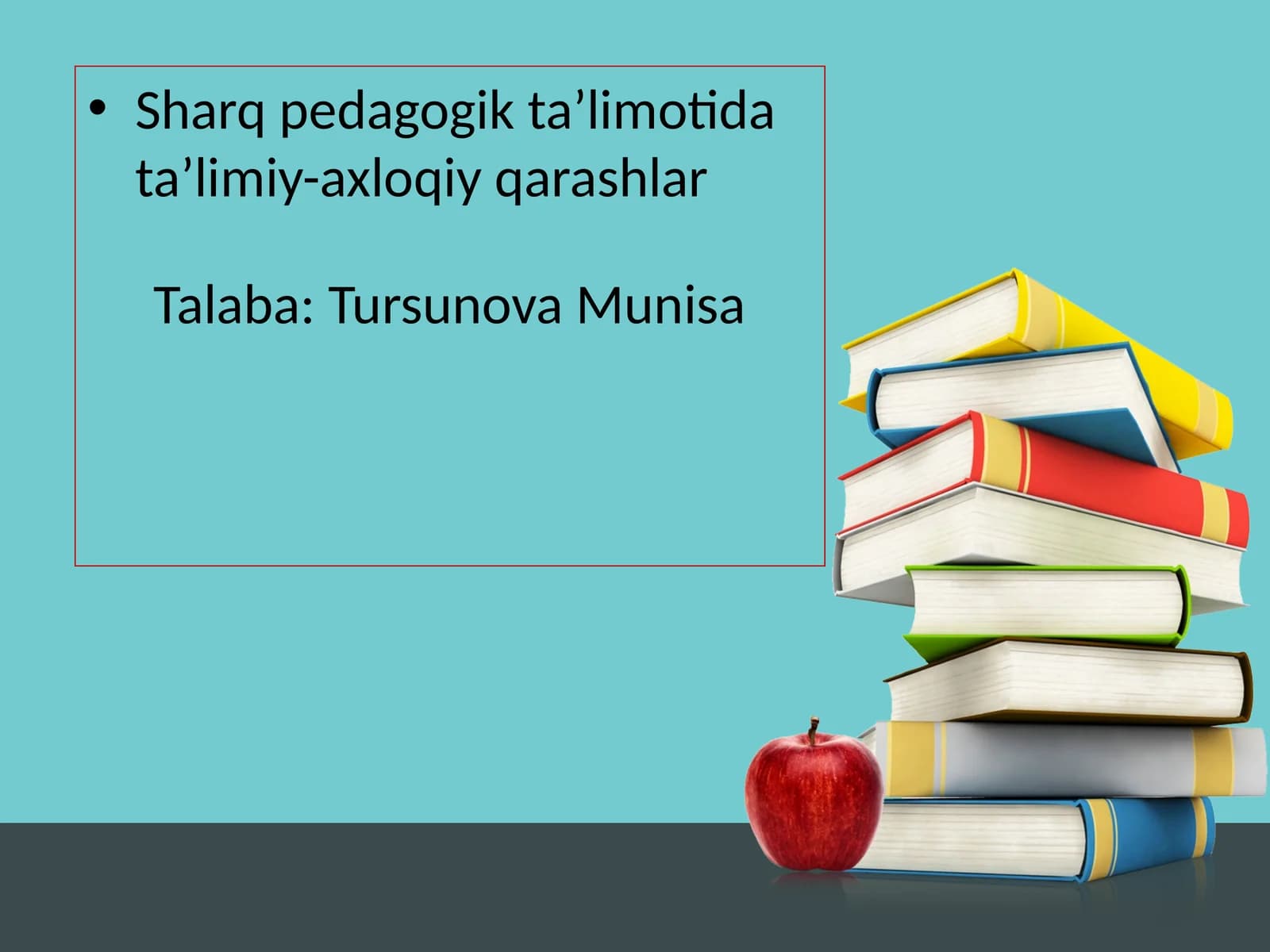Sharq pedagogik ta’limotida ta’limiy-axloqiy qarashlar