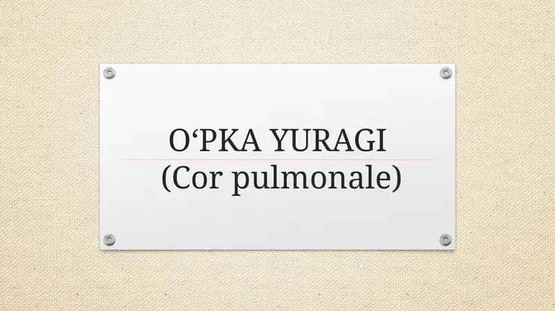 OʻPKA YURAGI (Cor pulmonale)