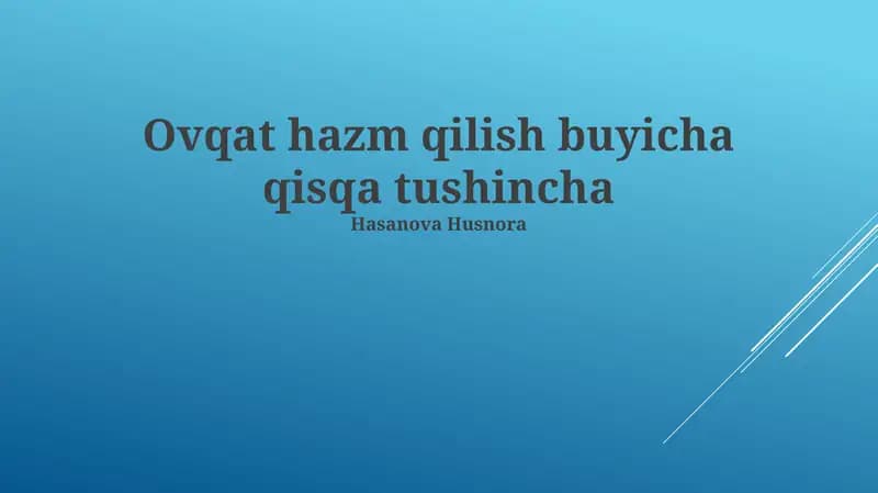 Ovqat hazm qilish buyicha qisqa tushincha