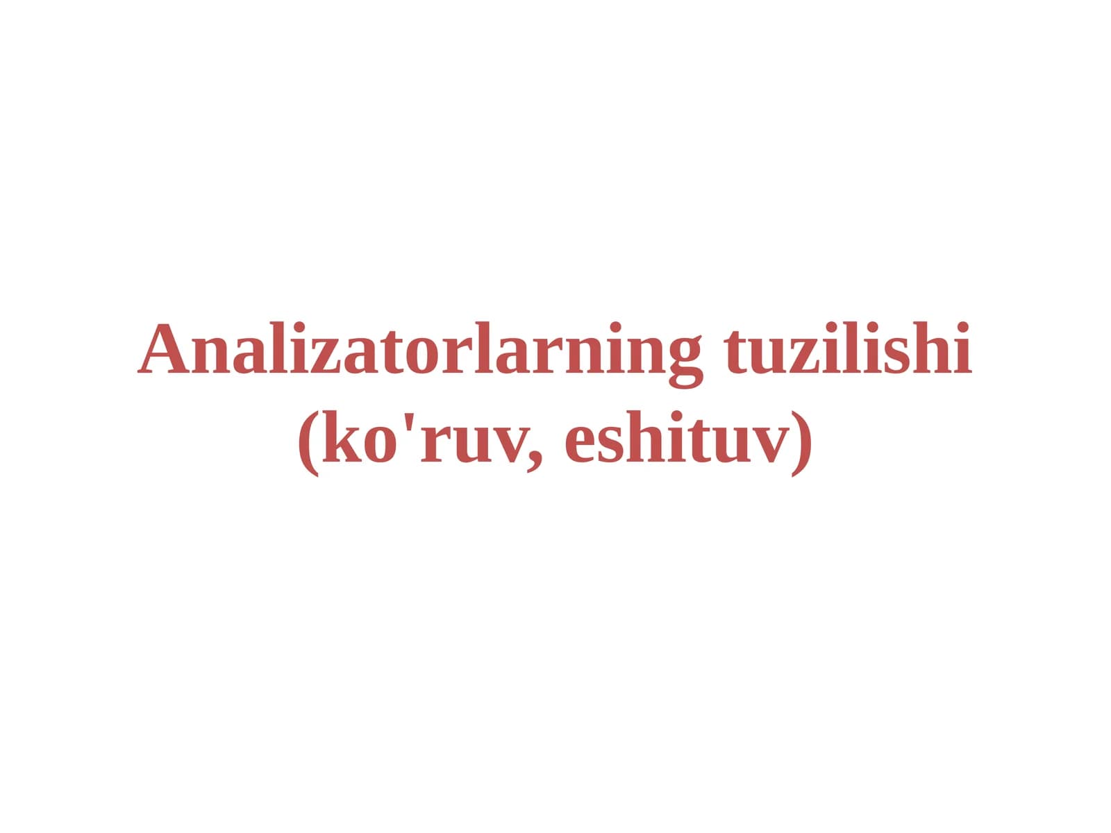 Analizatorlarning tuzilishi (ko'ruv, eshituv)