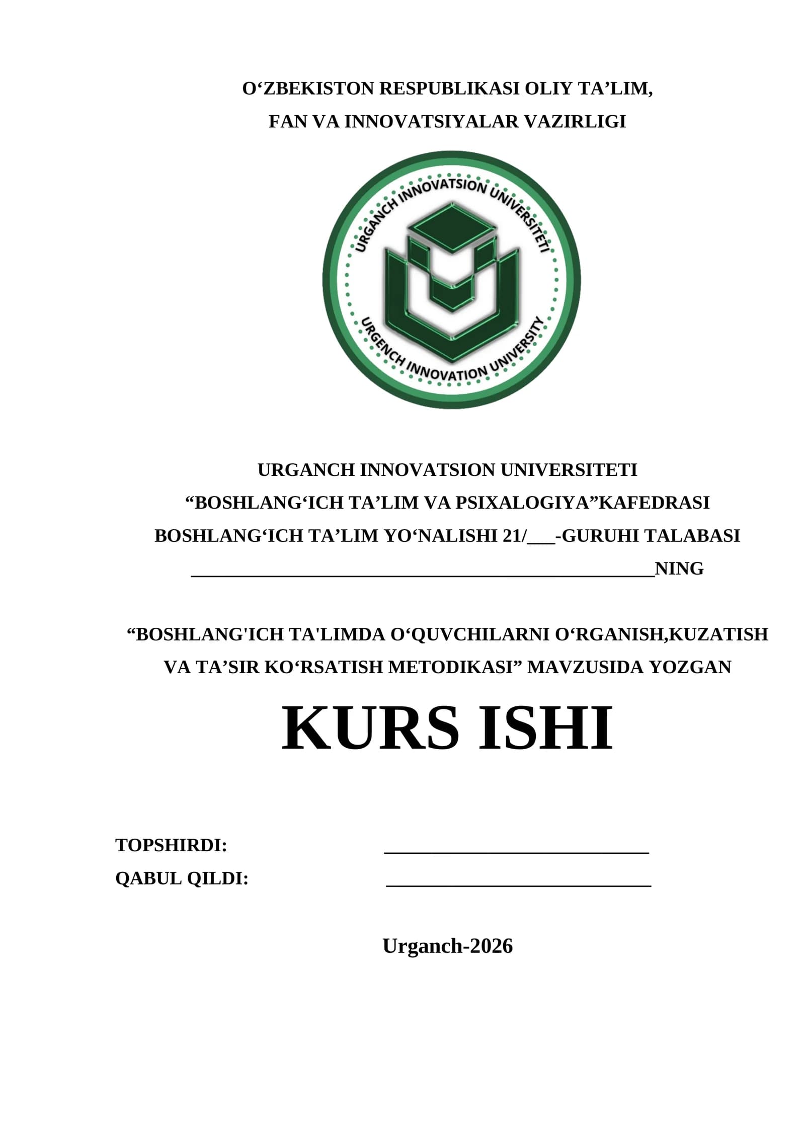 "BOSHLANG'ICH TA'LIMDA O‘QUVCHILARNI O‘RGANISH,KUZATISH VA TA’SIR KO‘RSATISH METODIKASI" MAVZUSIDA YOZGAN KURS ISHI