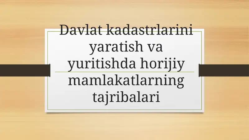 Davlat kadastlarini yaratish va yuritish