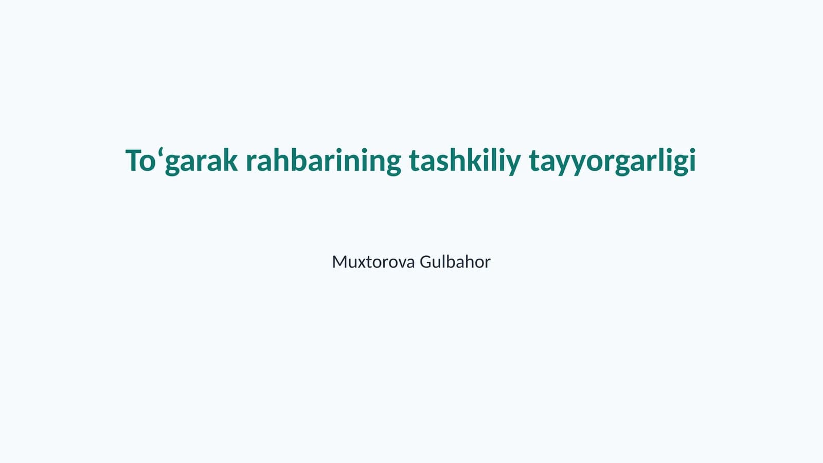 Toʻgarak rahbarining tashkiliy tayyorgarligi