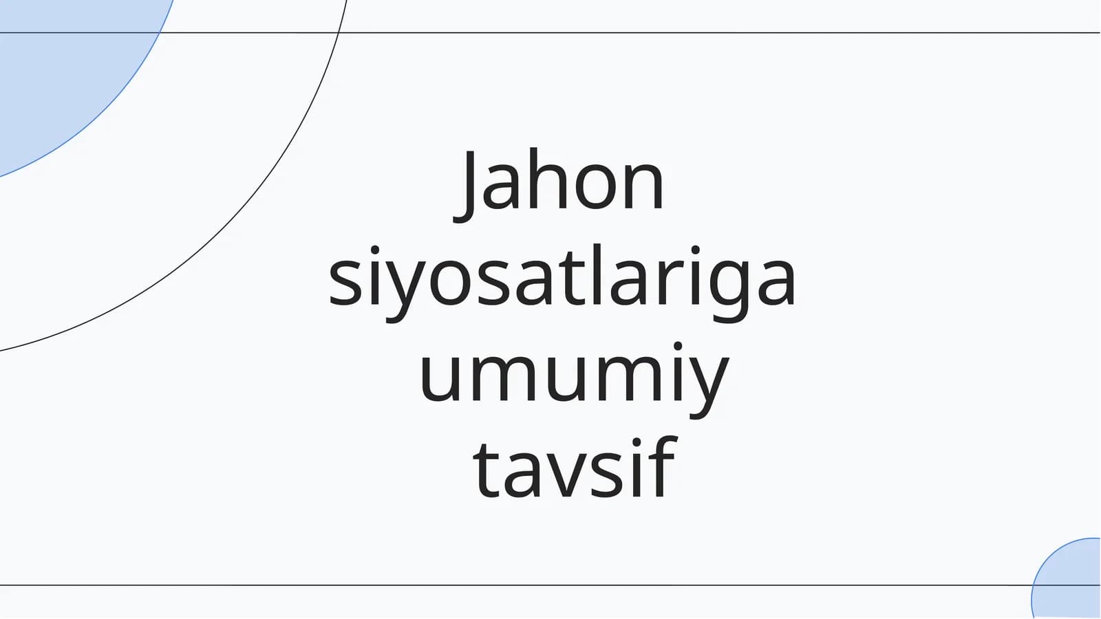 Jahon siyosatlariga umimiy tavsif