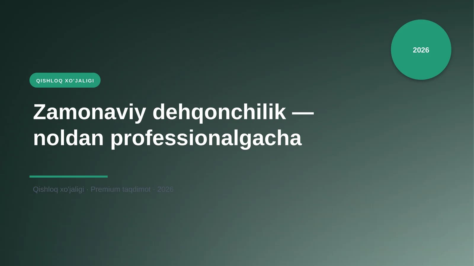Zamonaviy dehqonchilik — noldan professionalgacha