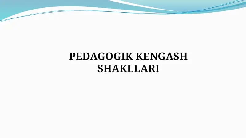 PEDAGOGIK KENGASH SHAKLLARI