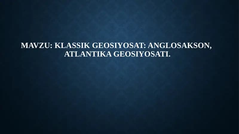 Alfred Mexenning geosiyosiy g‘oyalari