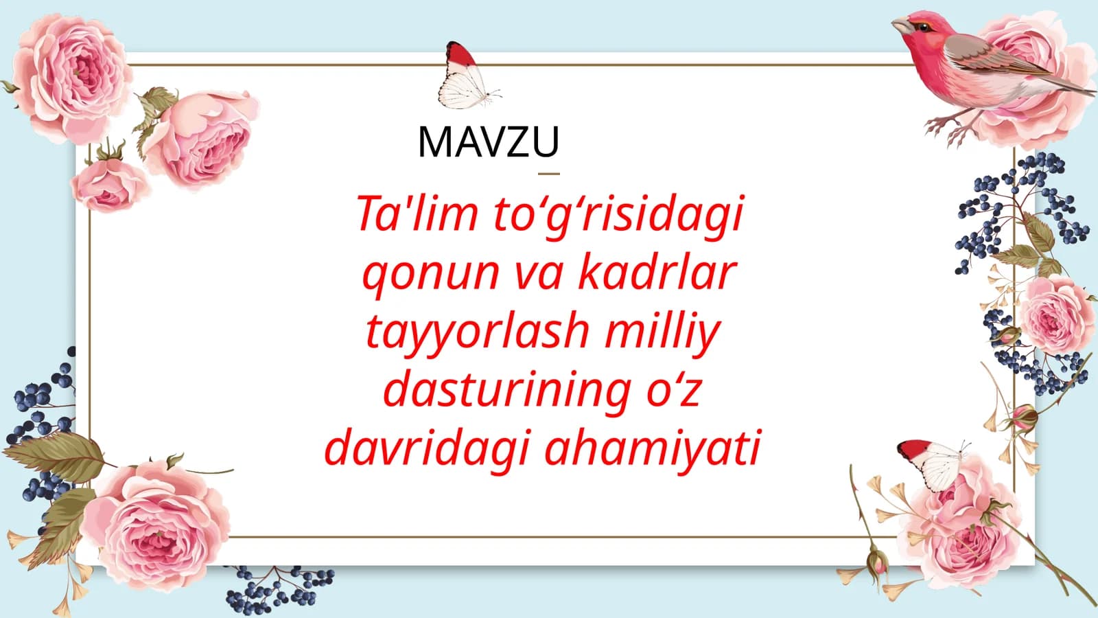 Ta'lim toʻgʻrisidagi qonun va kadrlar tayyorlash milliy  dasturining oʻz  davridagi ahamiyati