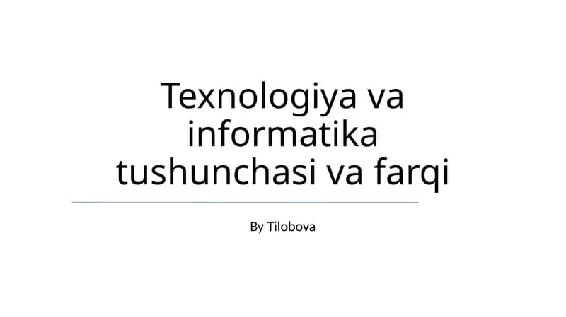 Texnologiya va informatika tushunchasi va farqi