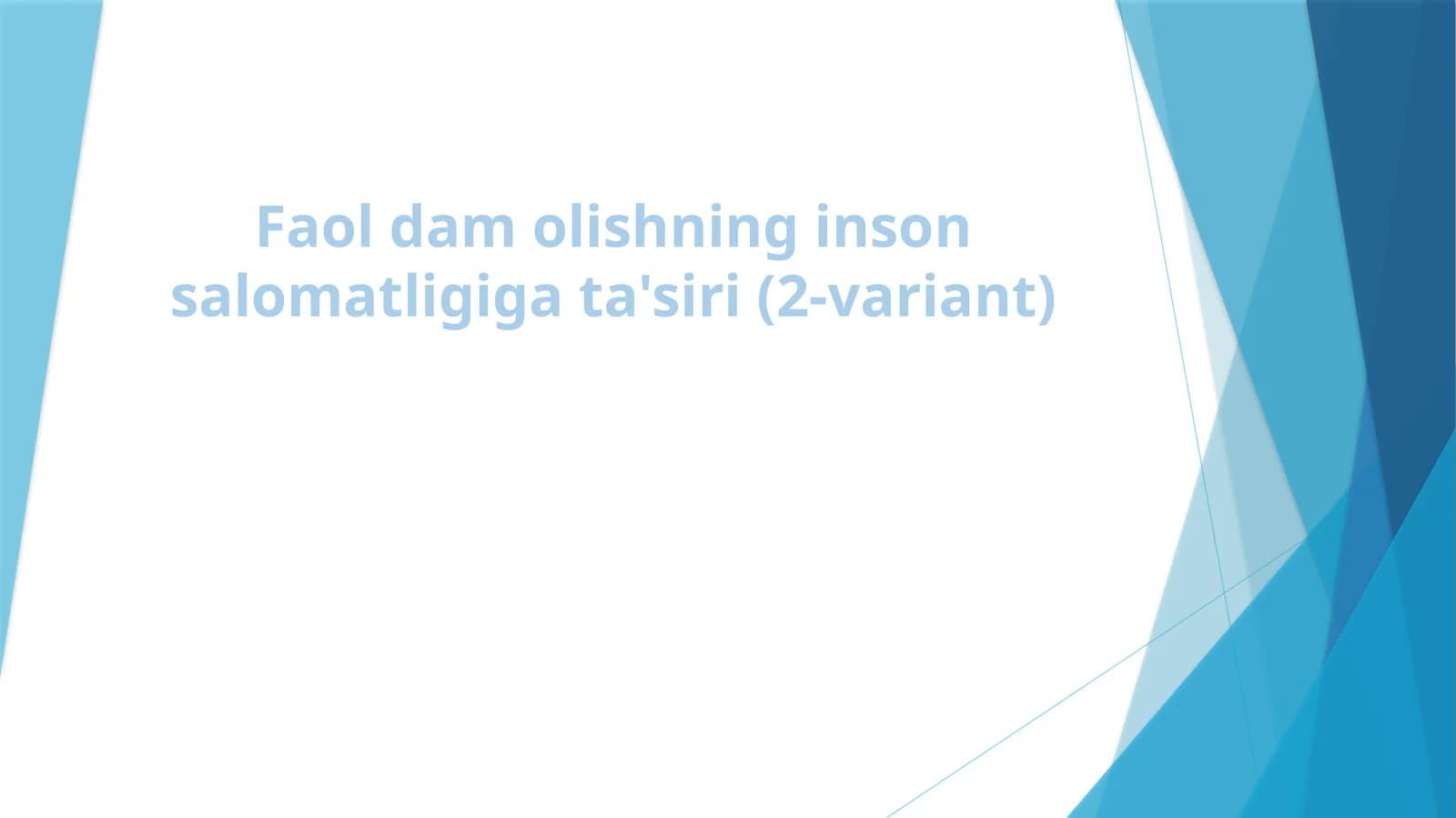 Faol dam olishning inson salomatligiga ta'siri (2-variant)