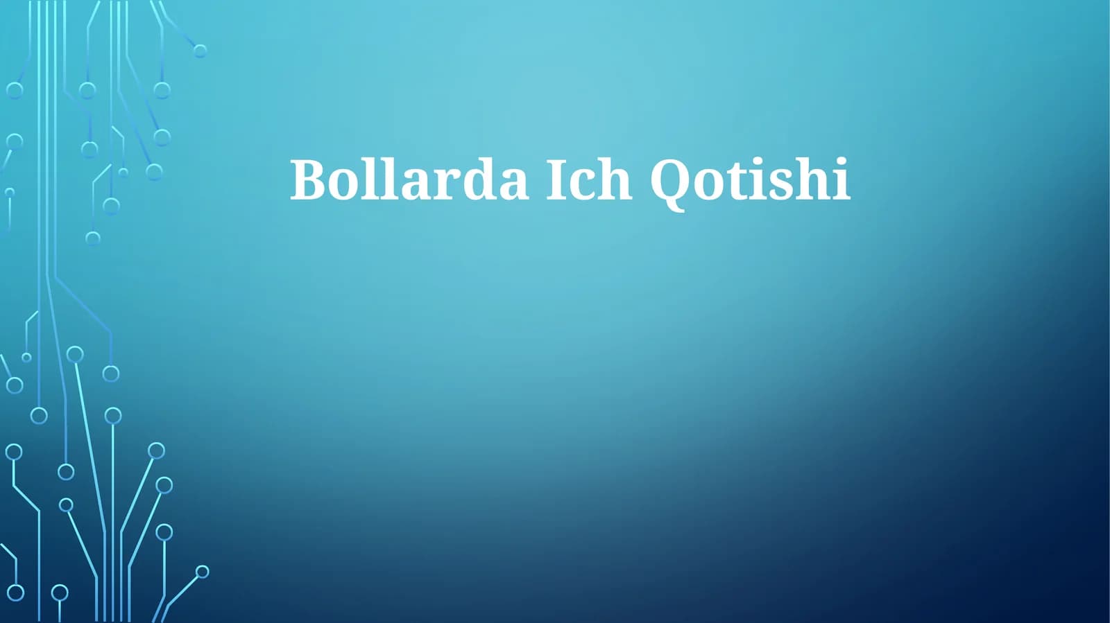 Bollarda IchQotishi