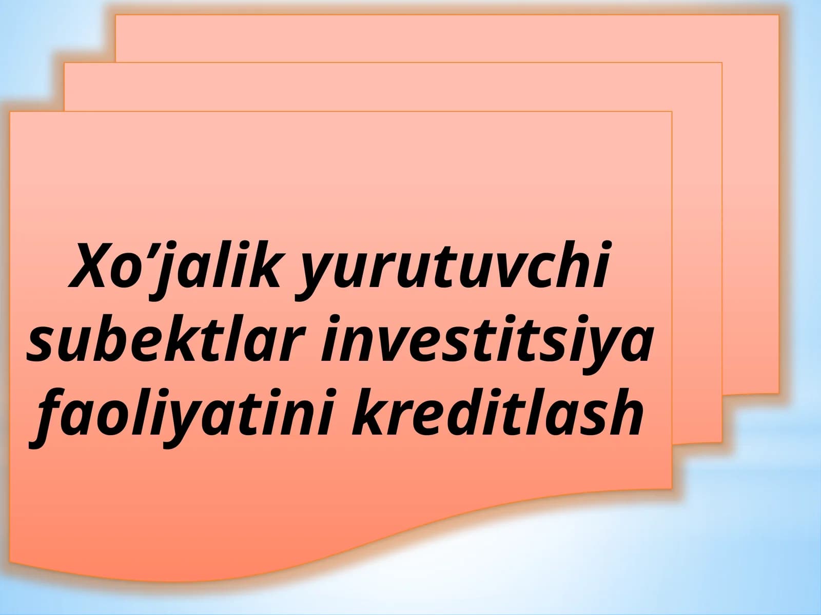 Xo’jalik yurutuvchi subektlar investitsiya faoliyatini kreditlash