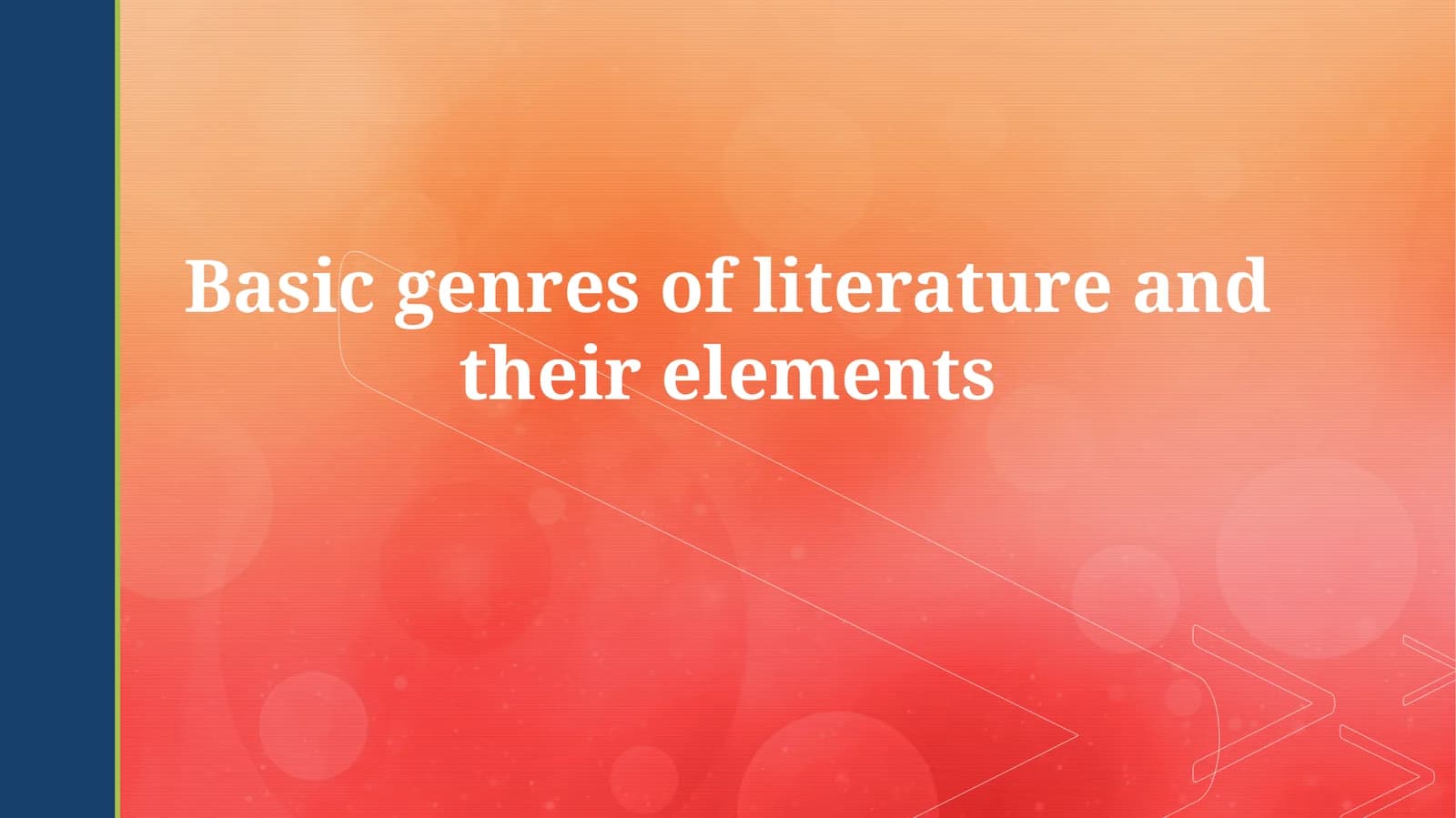 Basic genres of literature and theirelements