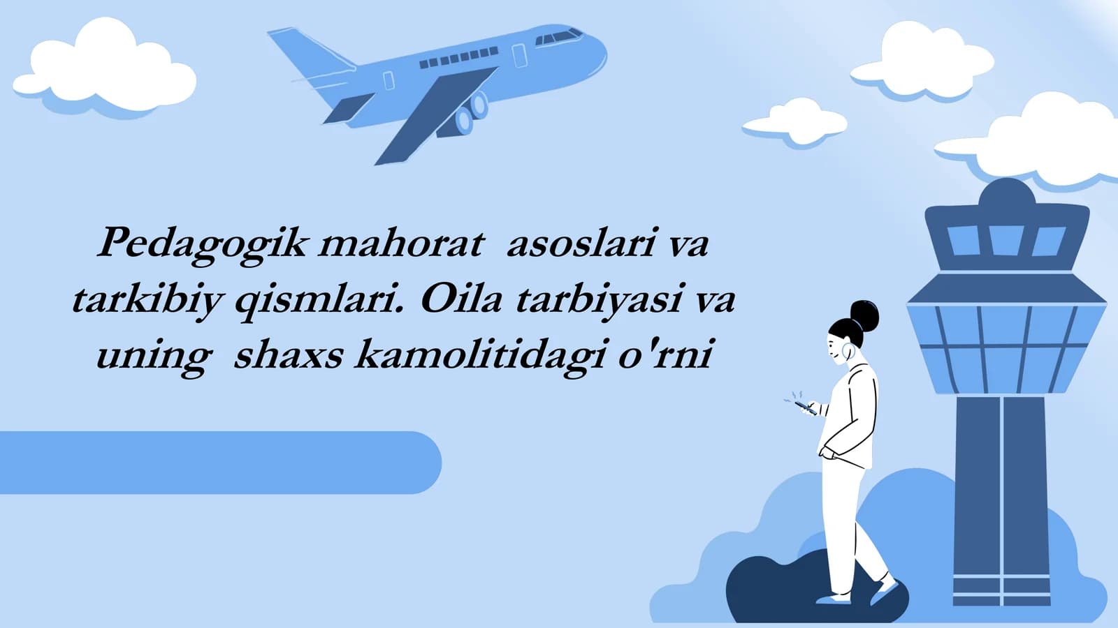 Pedagogik mahoratning asosiy tushunchalari va ahamiyati