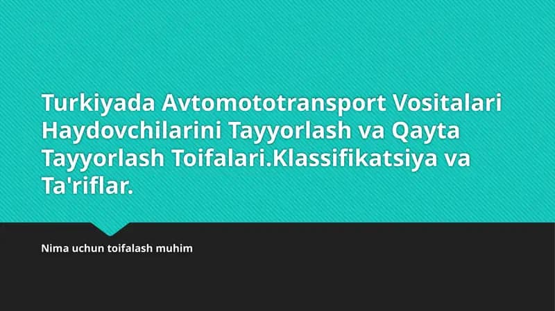 Avtomototransport Vositalari Haydovchilarini Tayyorlash va Qayta Tayyorlash Toifalari