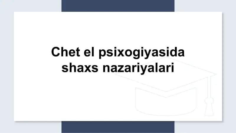 Chet el psixogiyasida shaxs nazariyalari