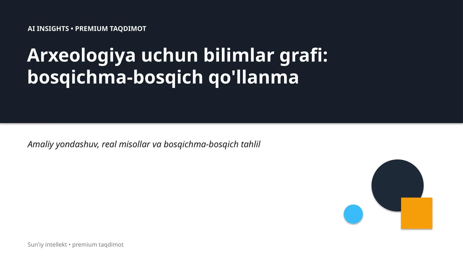 Arxeologiya uchun bilimlar grafi: bosqichma-bosqich qo'llanma