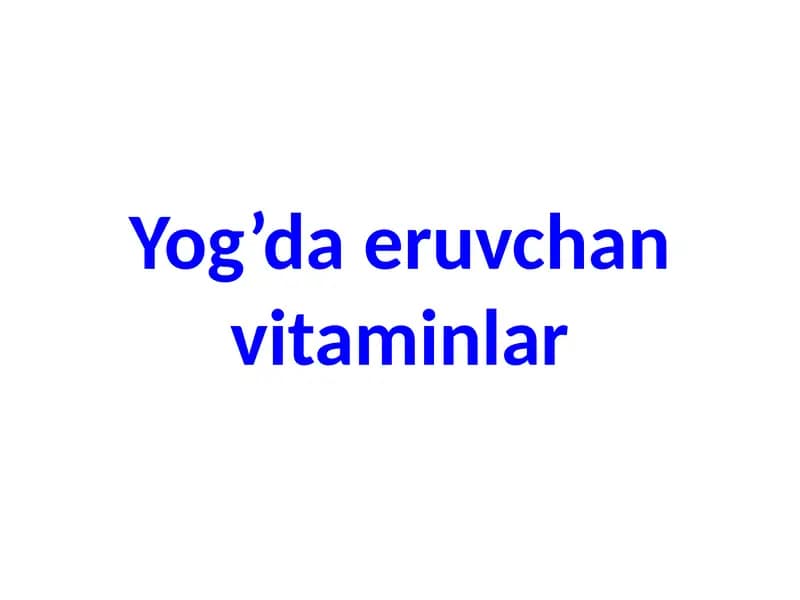 Yog’da eruvchan vitaminlar