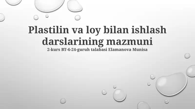 Loy va Plastilin bilan ishlash darslari
