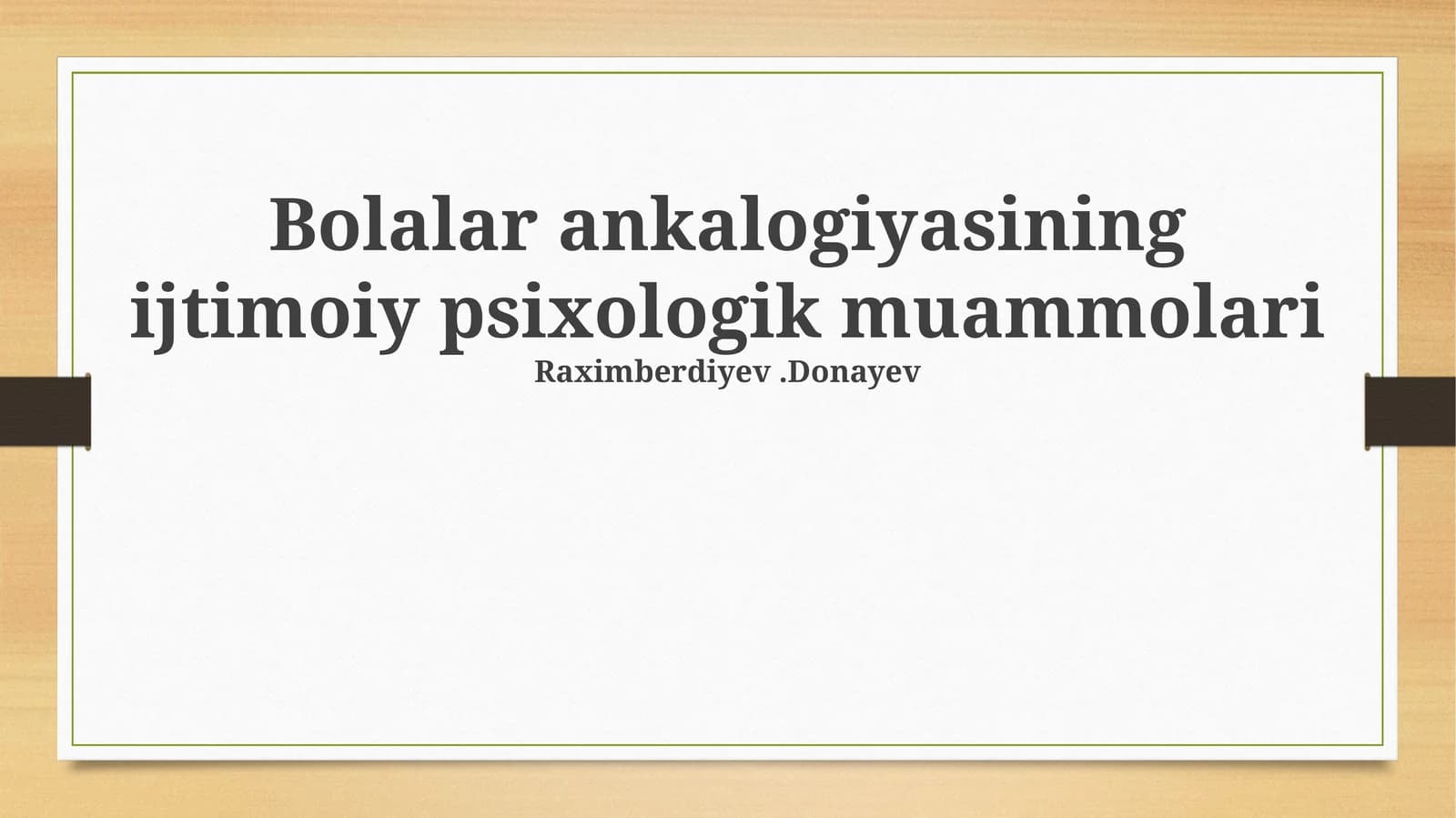 Bolalar ankalogiyasining ijtimoiy psixologik muammolari