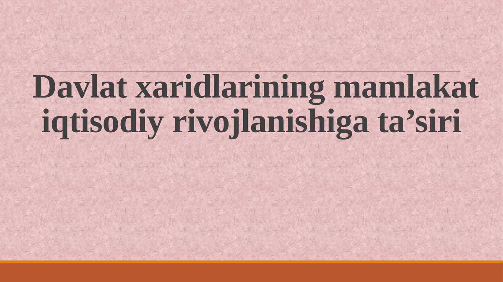 Davlat xaridlarining mamlakat iqtisodiy rivojlanishiga ta’siri