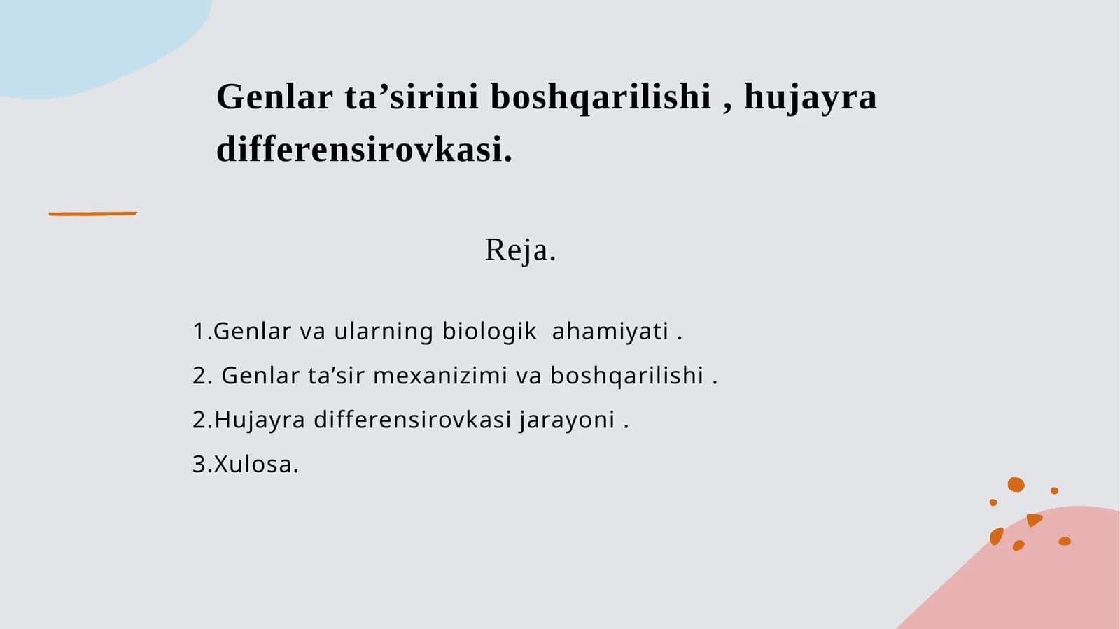 Genlarta’siriniboshqarilishi,hujayradifferensirovkasi.Reja