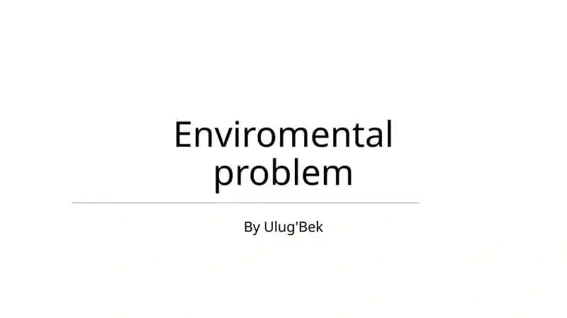 Enviromental problem