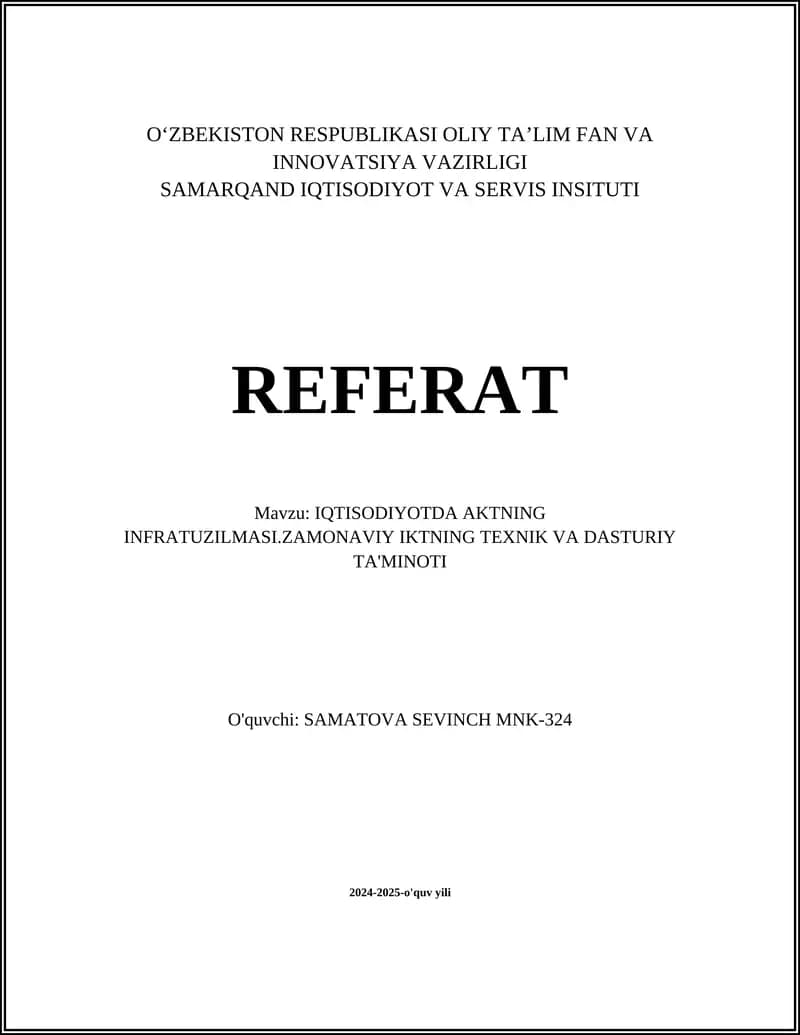 REFERAT Mavzu: IQTISODIYOTDA AKTNING INFRATUZILMASI.ZAMONAVIY IKTNING TEXNIK VA DASTURIY TA'MINOTI