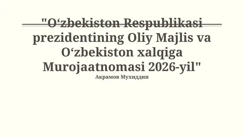 Oʻzbekiston Respublikasi prezidentining Oliy Majlis va Oʻzbekiston xalqiga Murojaatnomasi 2026-yil
