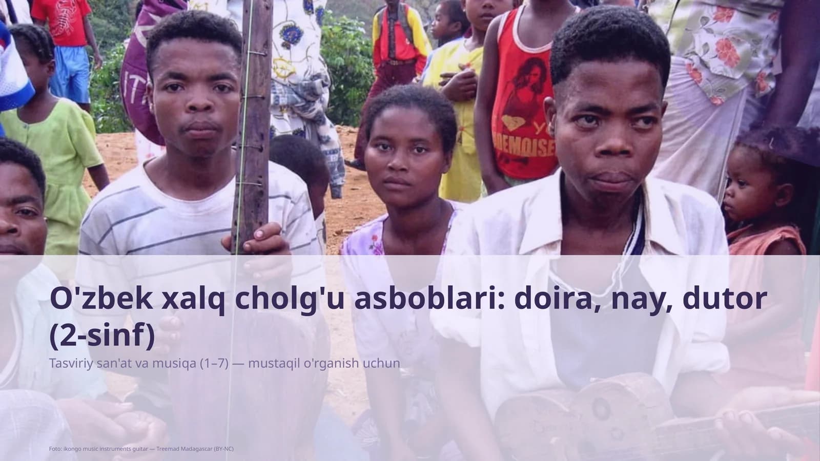 O'zbek xalq cholg'u asboblari: doira, nay, dutor (2-sinf)