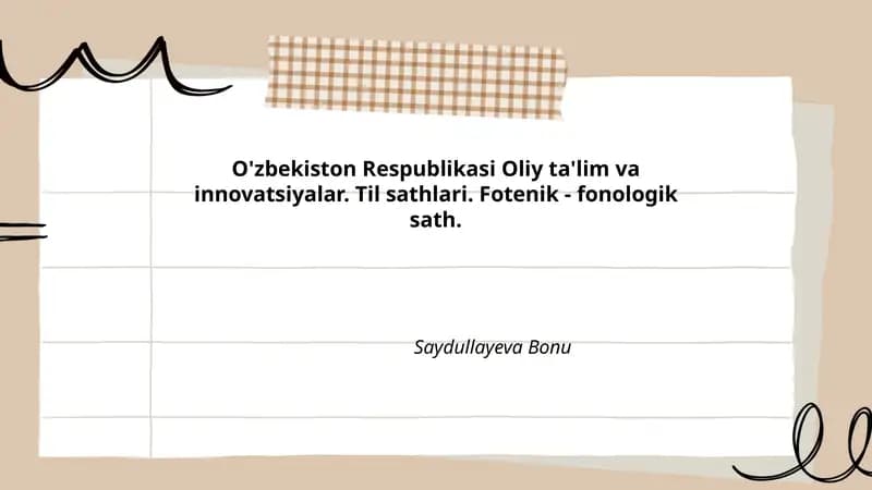 O'zbekiston Respublikasi Oliy ta'lim va innovatsiyalar. Til sathlari. Fotenik - fonologik sath