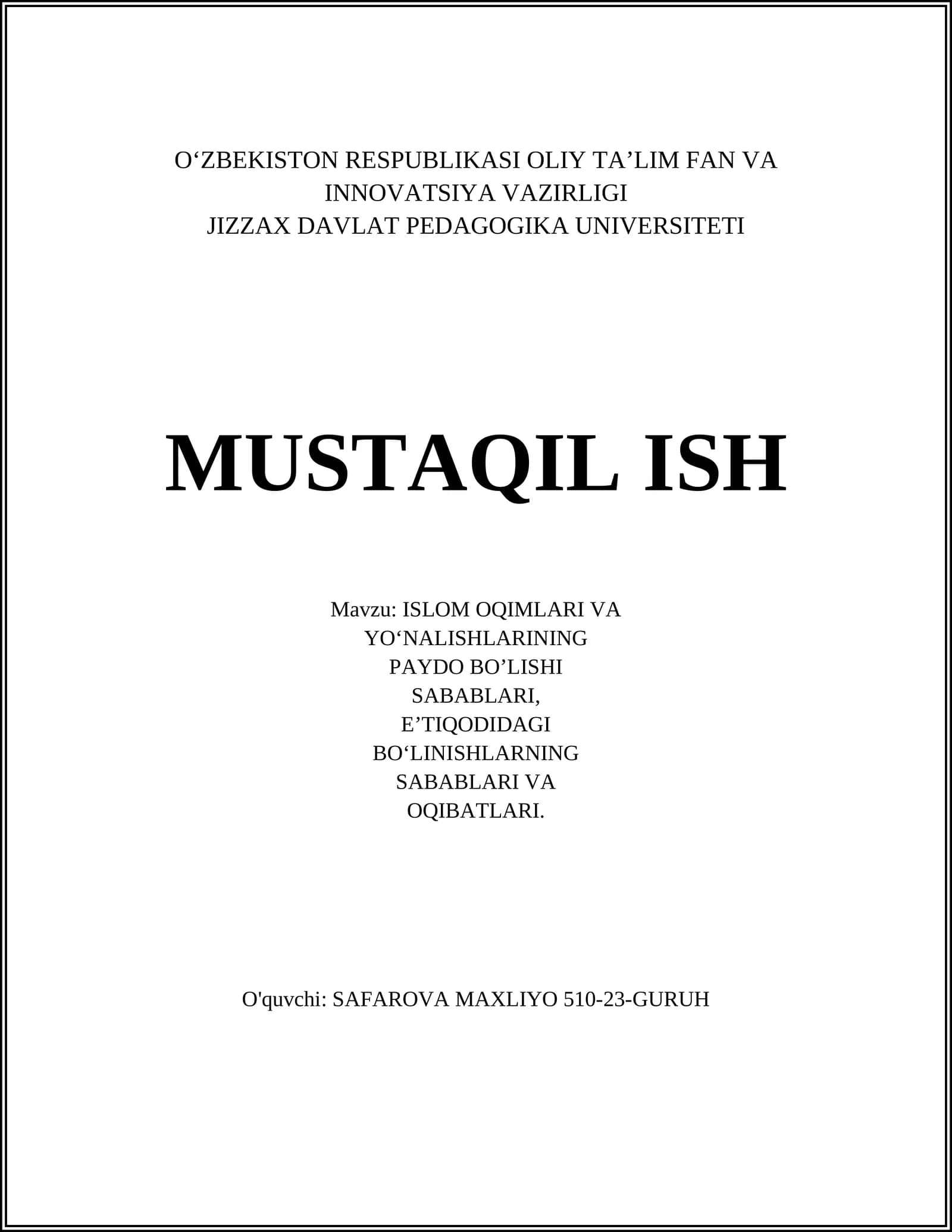 ISLOM OQIMLARI VA YO‘NALISHLARINING PAYDO BO’LISHI SABABLARI, EʼTIQODIDAGI BO‘LINISHLARNING SABABLARI VA OQIBATLARI