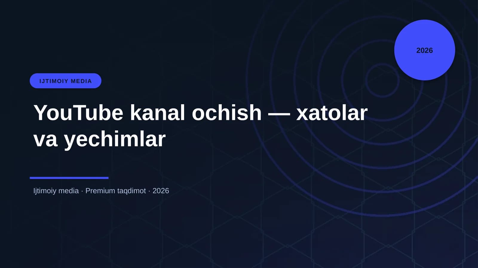 YouTube kanal ochish — xatolar va yechimlar
