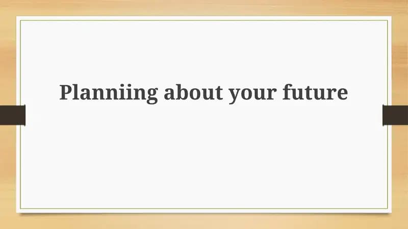 Planniingabout your future