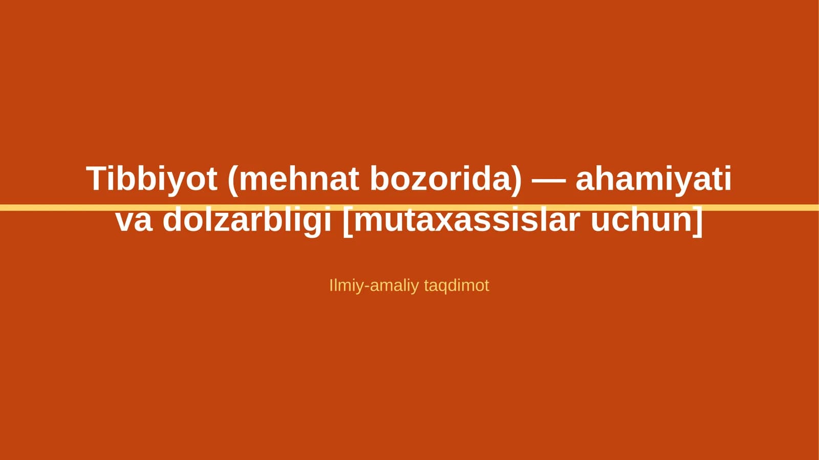 Tibbiyot (mehnat bozorida) — ahamiyati va dolzarbligi [mutaxassislar uchun]