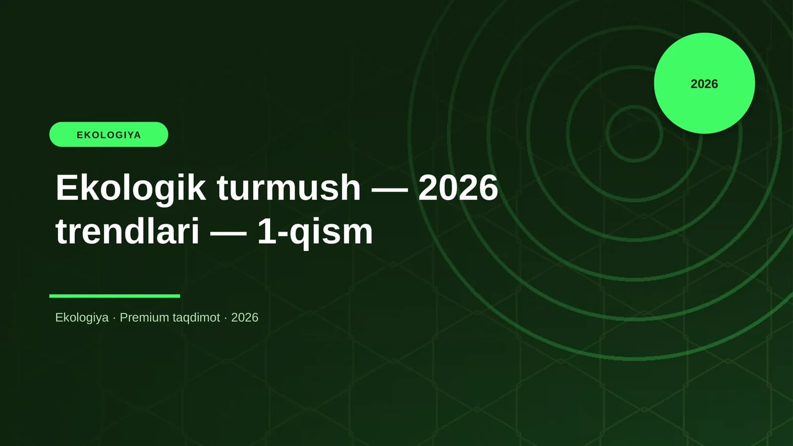 Ekologik turmush — 2026 trendlari — 1-qism