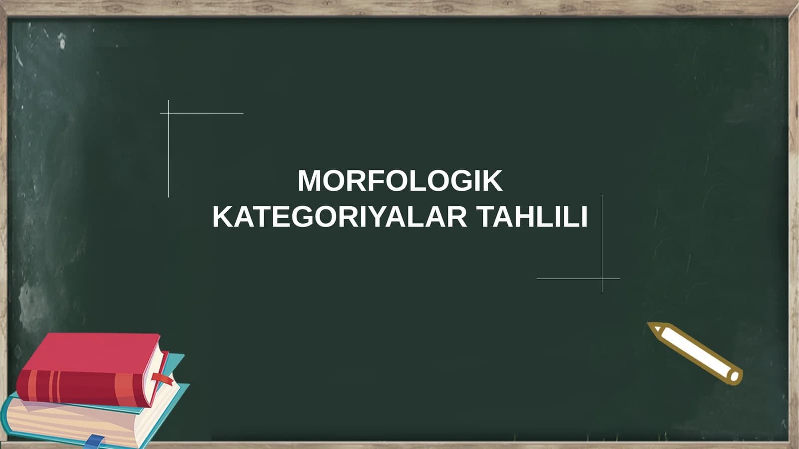 MORFOLOGIK KATEGORIYALAR TAHLILI
