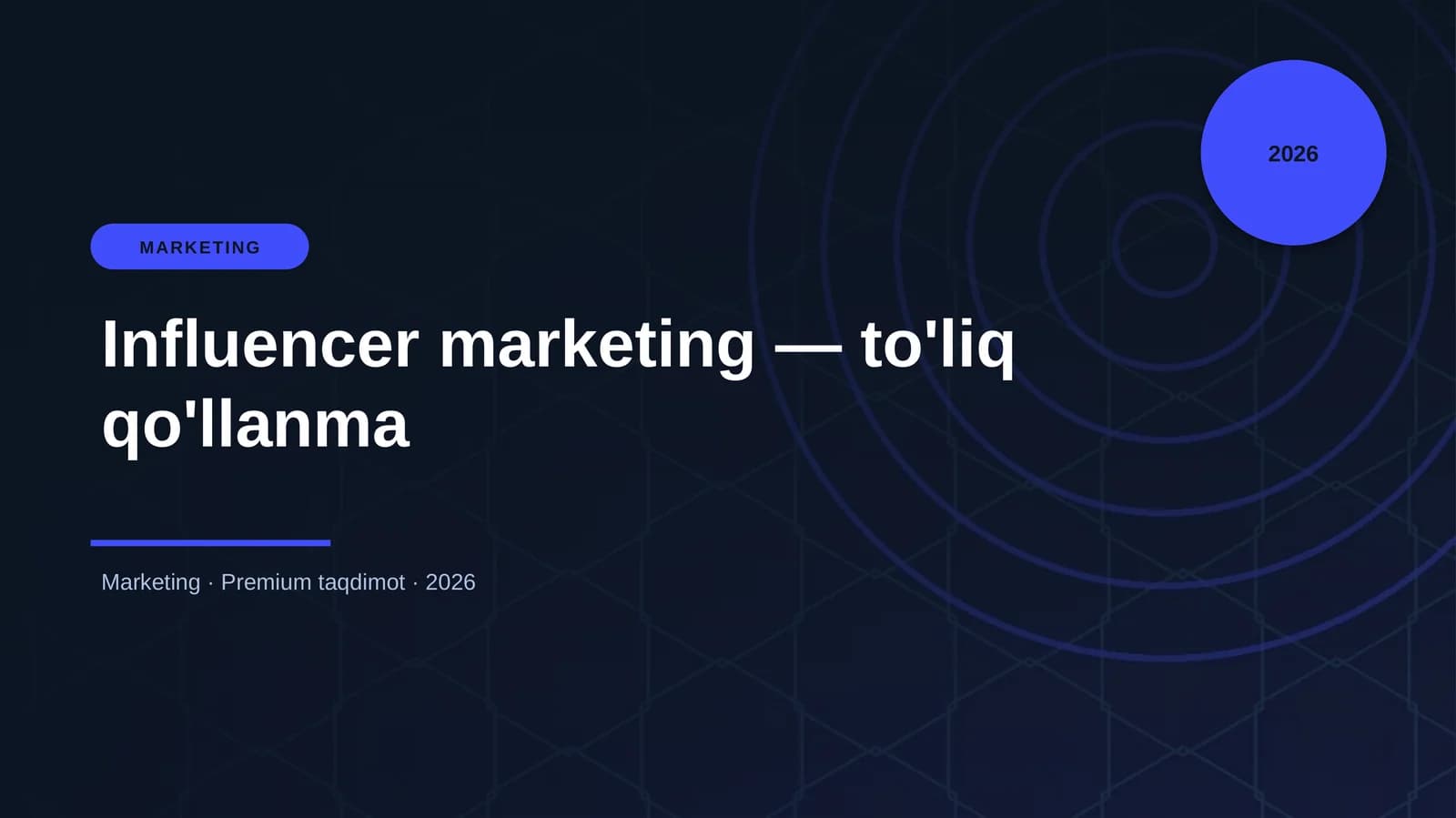 Influencer marketing — to'liq qo'llanma