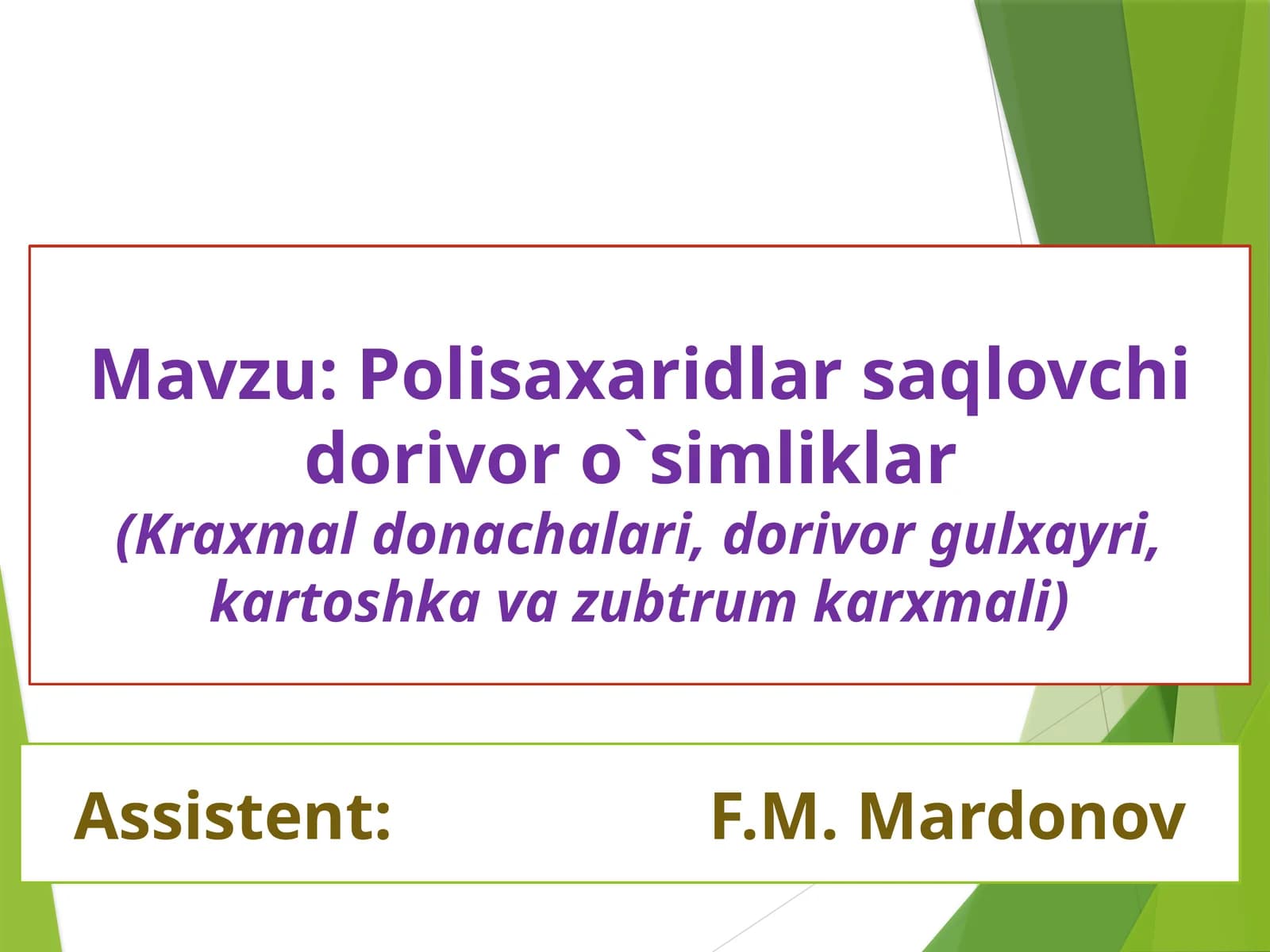 Polisaxaridlar saqlovchi dorivoro`simliklar
