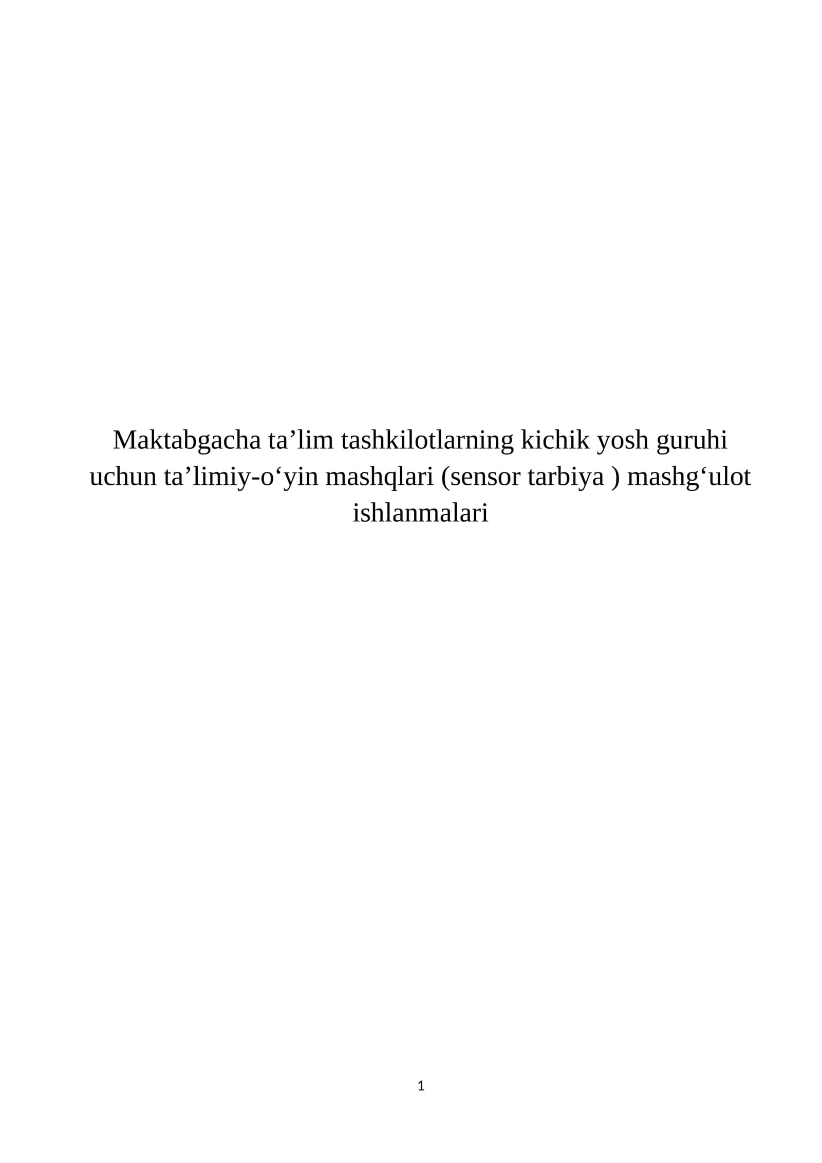 Maktabgacha ta’lim tashkilotlarning kichik yosh guruhi uchun ta’limiy-o‘yin mashqlari (sensor tarbiya ) mashg‘ulot ishlanmalari