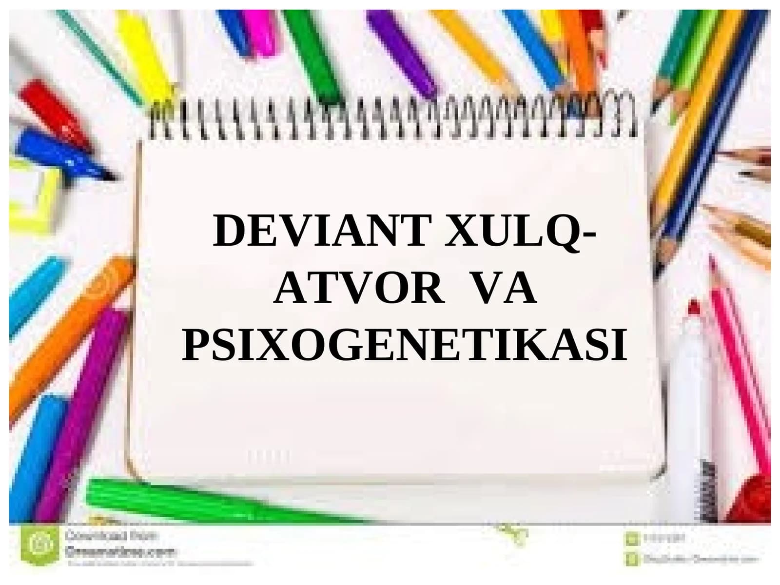 DEVIANT XULQ-ATVORVAPSIXOGENETIKASI